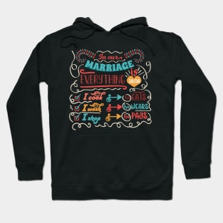 In our marriage everything is 50/50. Perfect gift for her/him Hoodie